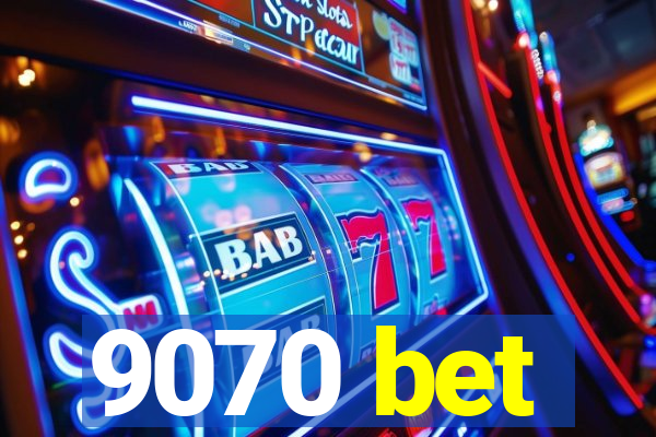 9070 bet
